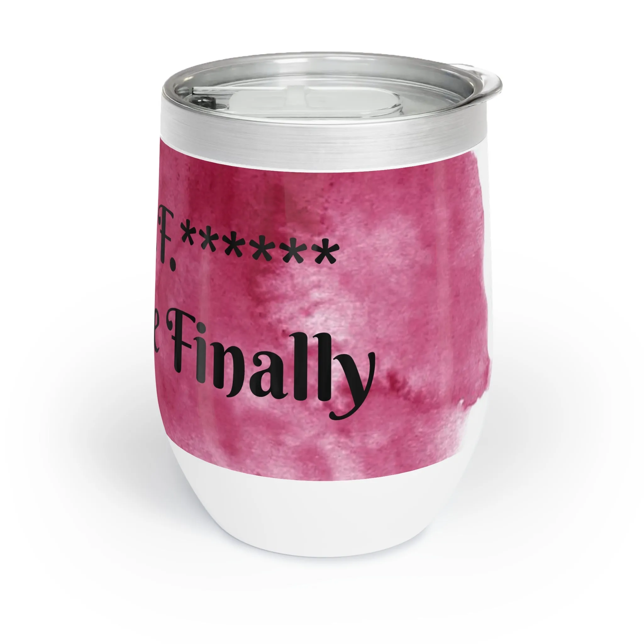 W.T.F. Wine Time Finally Tumbler